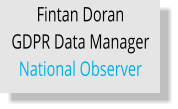 Fintan Doran GDPR Data Manager National Observer