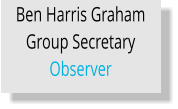 Ben Harris Graham Group Secretary Observer